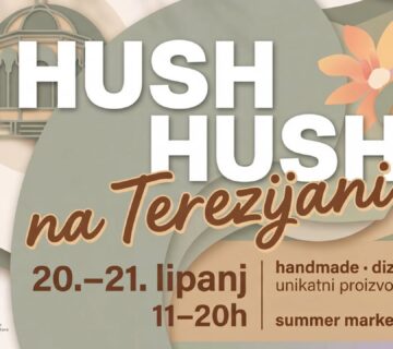 HUSH HUSH Market @ 30  Terezijana 360x320